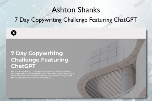 7 Day Copywriting Challenge Featuring ChatGPT – Ashton Shanks