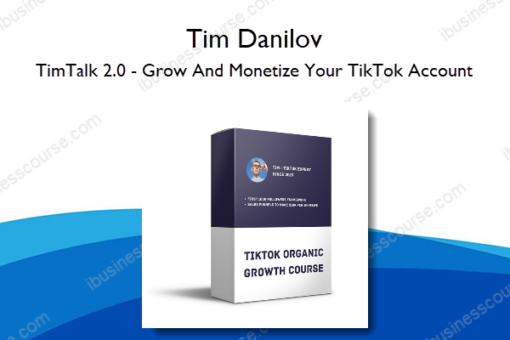 TimTalk 2.0 – Grow And Monetize Your TikTok Account