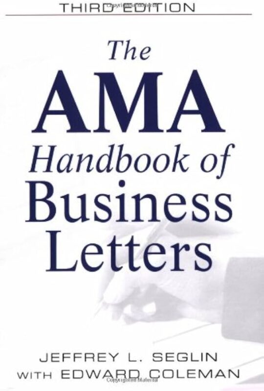 The AMA Handbook of Business Letters