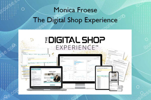 The Digital Shop Experience – Monica Froese