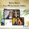Four FB Secrets for Sellers – Becky Beach