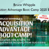 Acquisition Advantage Boot Camp 2025 Edition – Bruce Whipple