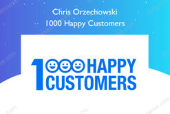 1000 Happy Customers – Chris Orzechowski