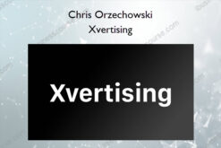 Xvertising – Chris Orzechowski
