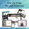 The UGC Masterclass – Club Life Design