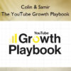 The YouTube Growth Playbook – Colin & Samir