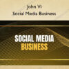 Social Media Business – John Vi
