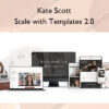 Scale with Templates 2.0 – Kate Scott