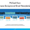 Create Exceptional Email Newsletters – Michael Katz