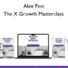 The X Growth Masterclass – Alex Finn