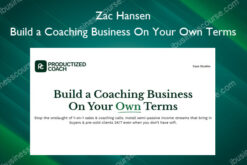 Build a Coaching Business On Your Own Terms – Zac Hansen