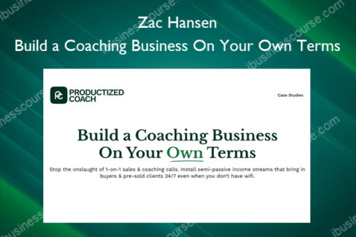 Build a Coaching Business On Your Own Terms – Zac Hansen
