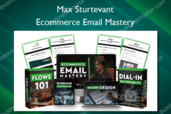 Ecommerce Email Mastery – Max Sturtevant
