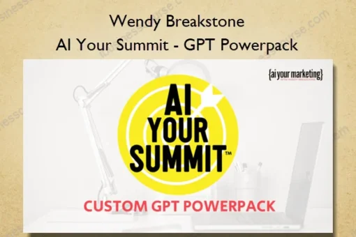 Wendy Breakstone – AI Your Summit – GPT Powerpack