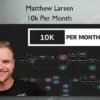 10k Per Month – Matthew Larsen Matthew Larsen – 10k Per Month