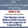 Billion-Dollar Secrets from the Legends of Copywriting – Awai Awai – Billion-Dollar Secrets from the Legends of Copywriting