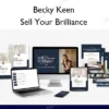 Sell Your Brilliance – Becky Keen Becky Keen – Sell Your Brilliance