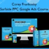 Surfside PPC Google Ads Course – Corey Frankosky Corey Frankosky – Surfside PPC Google Ads Course
