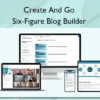 Create And Go – Six-Figure Blog Builder