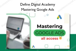 Define Digital Academy – Mastering Google Ads