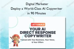 Deploy a World-Class AI Copywriter in 90 Minutes – Digital Marketer