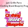 Jack Griffin Parry – The Clothing Brand Blueprint Program