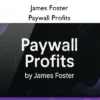 Paywall Profits – James Foster Paywall Profits – James Foster