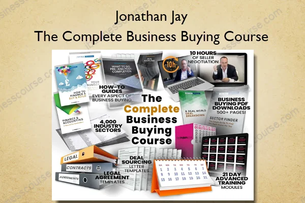 Jonathan Jay – The Complete Business Buying Course Jonathan Jay – The Complete Business Buying Course