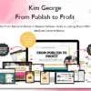 Kim George – From Publish to Profit