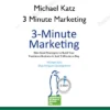 3 Minute Marketing – Michael Katz Michael Katz – 3 Minute Marketing
