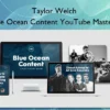 Blue Ocean Content YouTube Mastery – Taylor Welch Taylor Welch – Blue Ocean Content YouTube Mastery