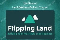 Land Business Builder Course – Tim Krause