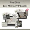 Easy Method VIP Bundle – Tina Ghazi Tina Ghazi – Easy Method VIP Bundle