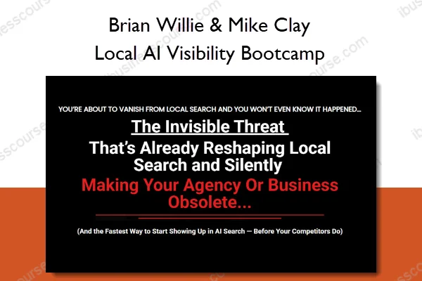 Brian Willie & Mike Clay – Local AI Visibility Bootcamp (1) Brian Willie & Mike Clay – Local AI Visibility Bootcamp