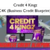 C4K (Business Credit Blueprint) – Credit 4 Kingz C4K (Business Credit Blueprint) – Credit 4 Kingz