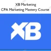 CPA Marketing Mastery Course – XB Marketing CPA Marketing Mastery Course – XB Marketing