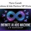 Mario Castelli – The Infinite AI Ads Machine VIP Workshop
