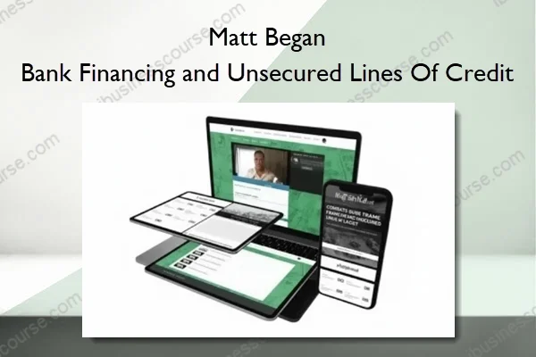 Matt Began – Bank Financing and Unsecured Lines Of Credit (1) Matt Began – Bank Financing and Unsecured Lines Of Credit