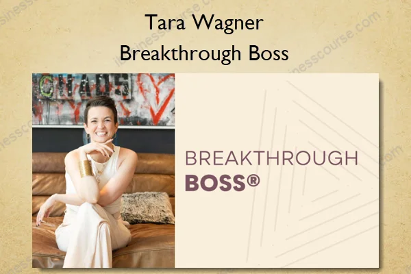 Tara Wagner – Breakthrough Boss Tara Wagner – Breakthrough Boss