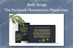 The Facebook Monetization Masterclass – Andy Skraga