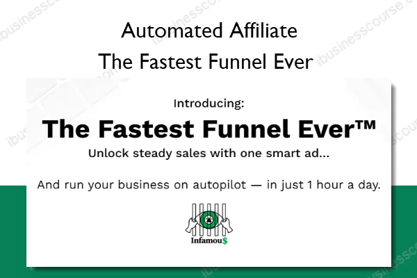 The Fastest Funnel Ever – Automated Affiliate The Fastest Funnel Ever – Automated Affiliate