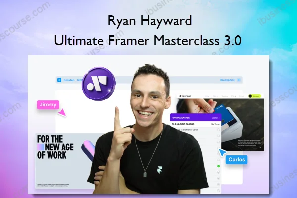 Ultimate Framer Masterclass 3.0 – Ryan Hayward Ultimate Framer Masterclass 3.0 – Ryan Hayward