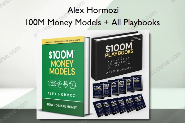 100M Money Models + All Playbooks – Alex Hormozi 100M Money Models + All Playbooks – Alex Hormozi