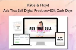 Ads That Sell Digital Products+$3k Cash Days – Katie & Floyd