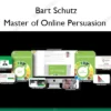 Master of Online Persuasion – Bart Schutz
