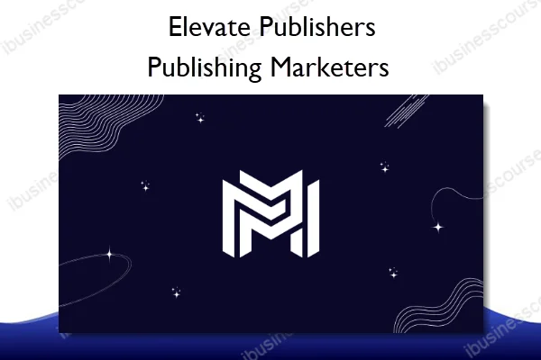 Publishing Marketers – Elevate Publishers Publishing Marketers – Elevate Publishers