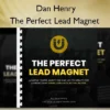 The Perfect Lead Magnet – Dan Henry