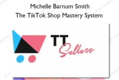 The TikTok Shop Mastery System – Michelle Barnum Smith