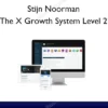 The X Growth System Level 2 – Stijn Noorman The X Growth System Level 2 – Stijn Noorman