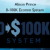 0-100K Ecomm System – Alison Prince